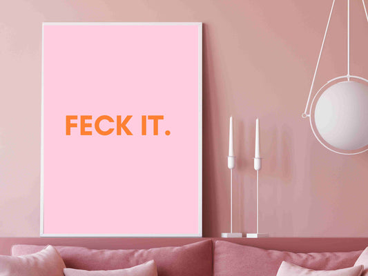 Feck It Print