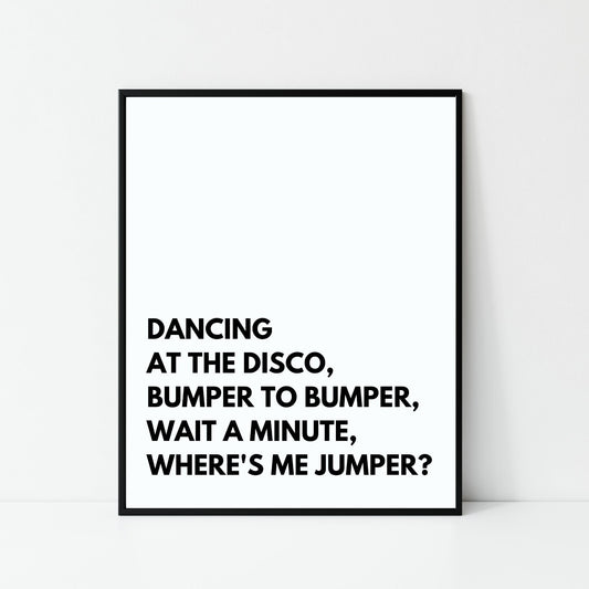where's me jumper, song lyric print, lyric print, music prints, Irish print, wall art, wall print,
