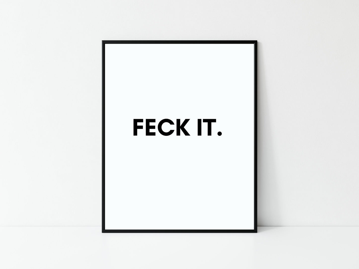 Irish print, feck it, funky prints, wall art, wall print, Irish gift, Irish art, Irish print