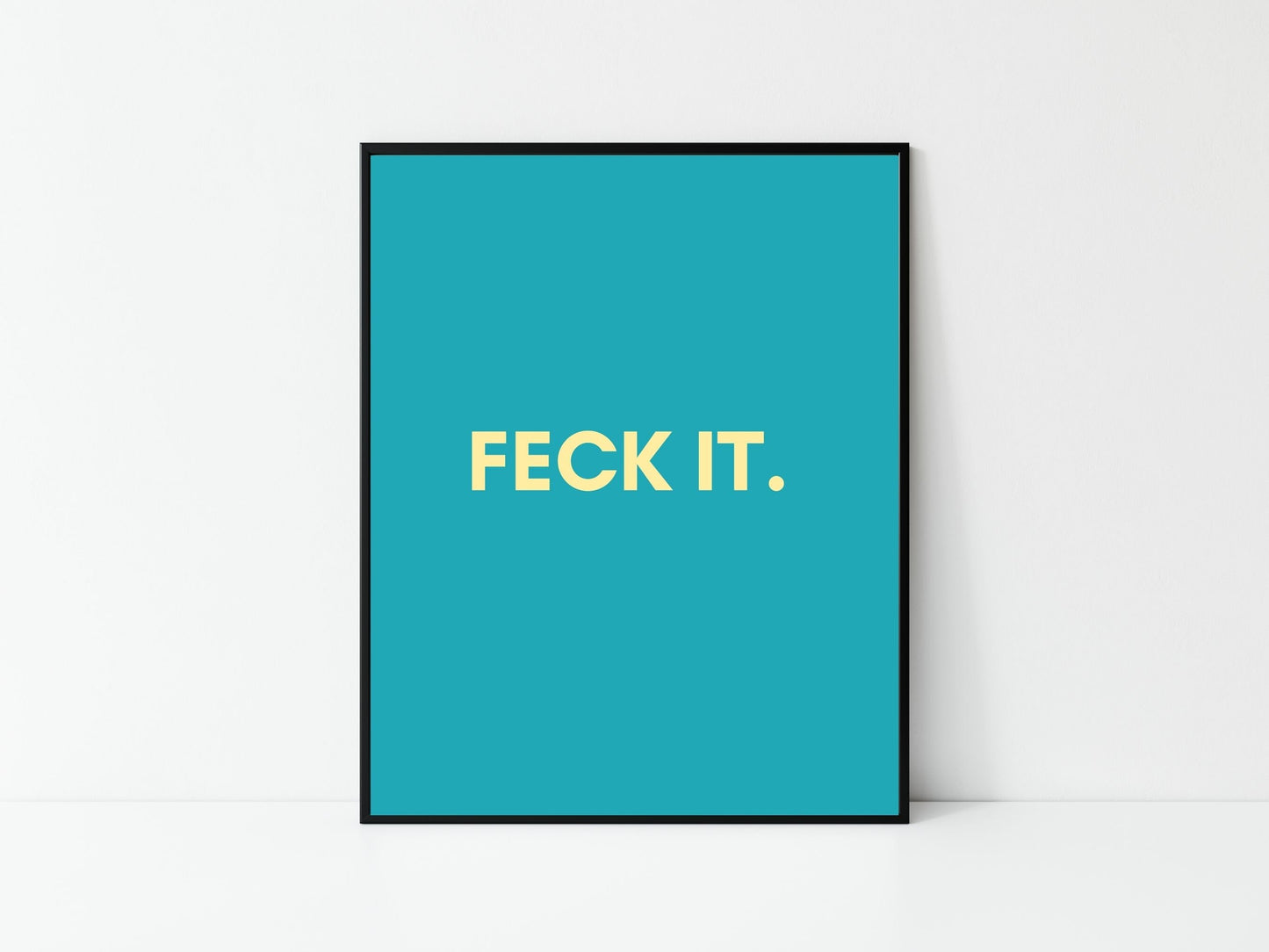 Irish print, feck it, funky prints, wall art, wall print, Irish gift, Irish art, Irish print