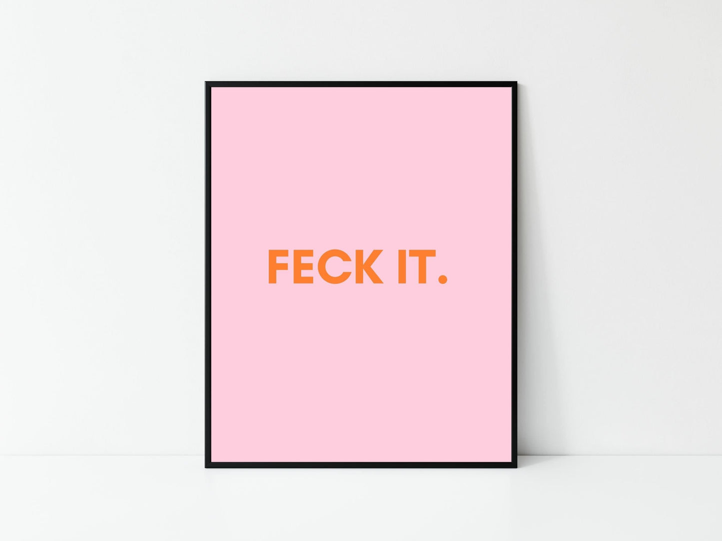 Irish print, feck it, funky prints, wall art, wall print, Irish gift, Irish art, Irish print