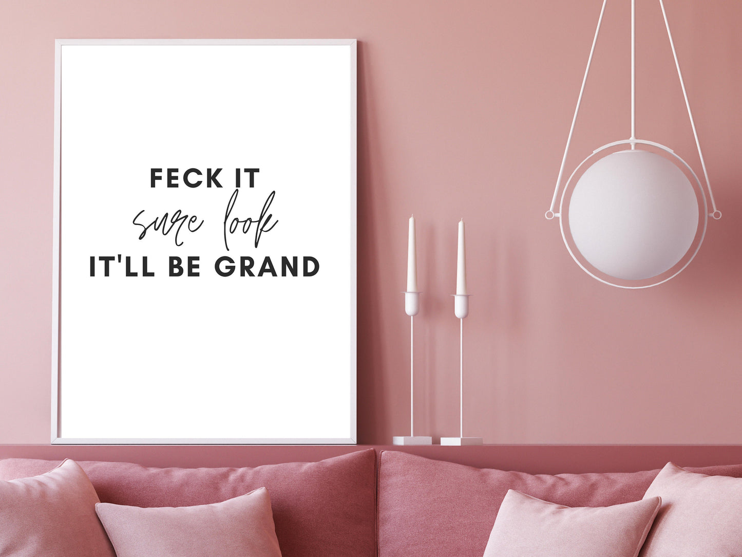 Irish print, feck it, sure look, it'll be grand, funky prints, wall art, wall print, Irish gift, Irish art, Irish print
