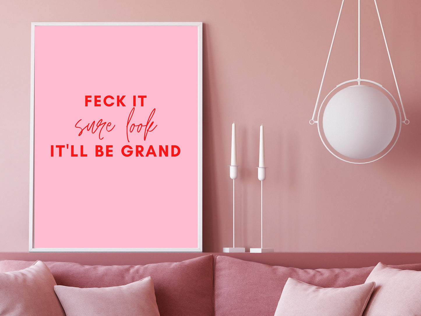 Irish print, feck it, sure look, it'll be grand, funky prints, wall art, wall print, Irish gift, Irish art, Irish print
