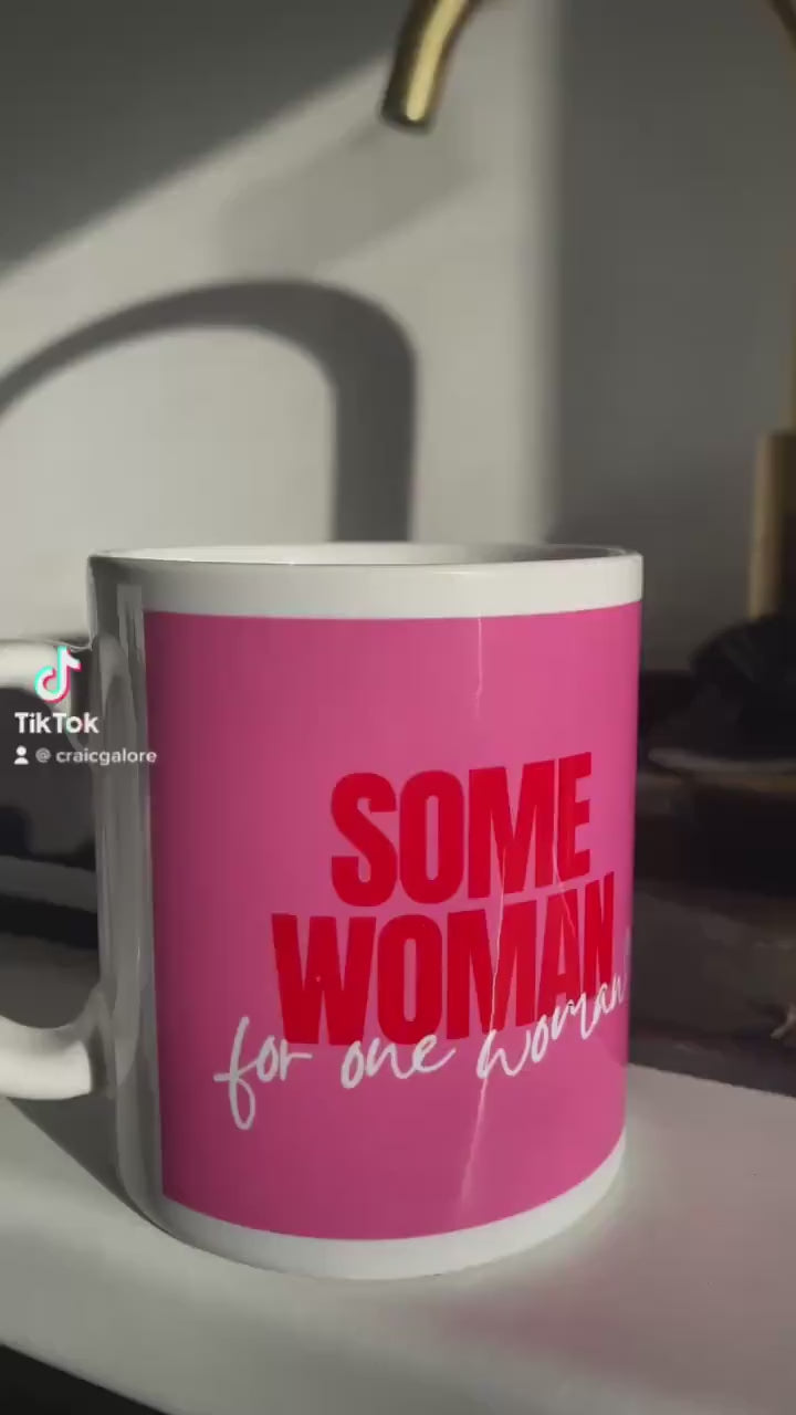 Some woman for one woman