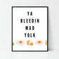 mad yoke, Irish saying, Irish gift, Irish language, Irish art, Irish print, wall art, wall print