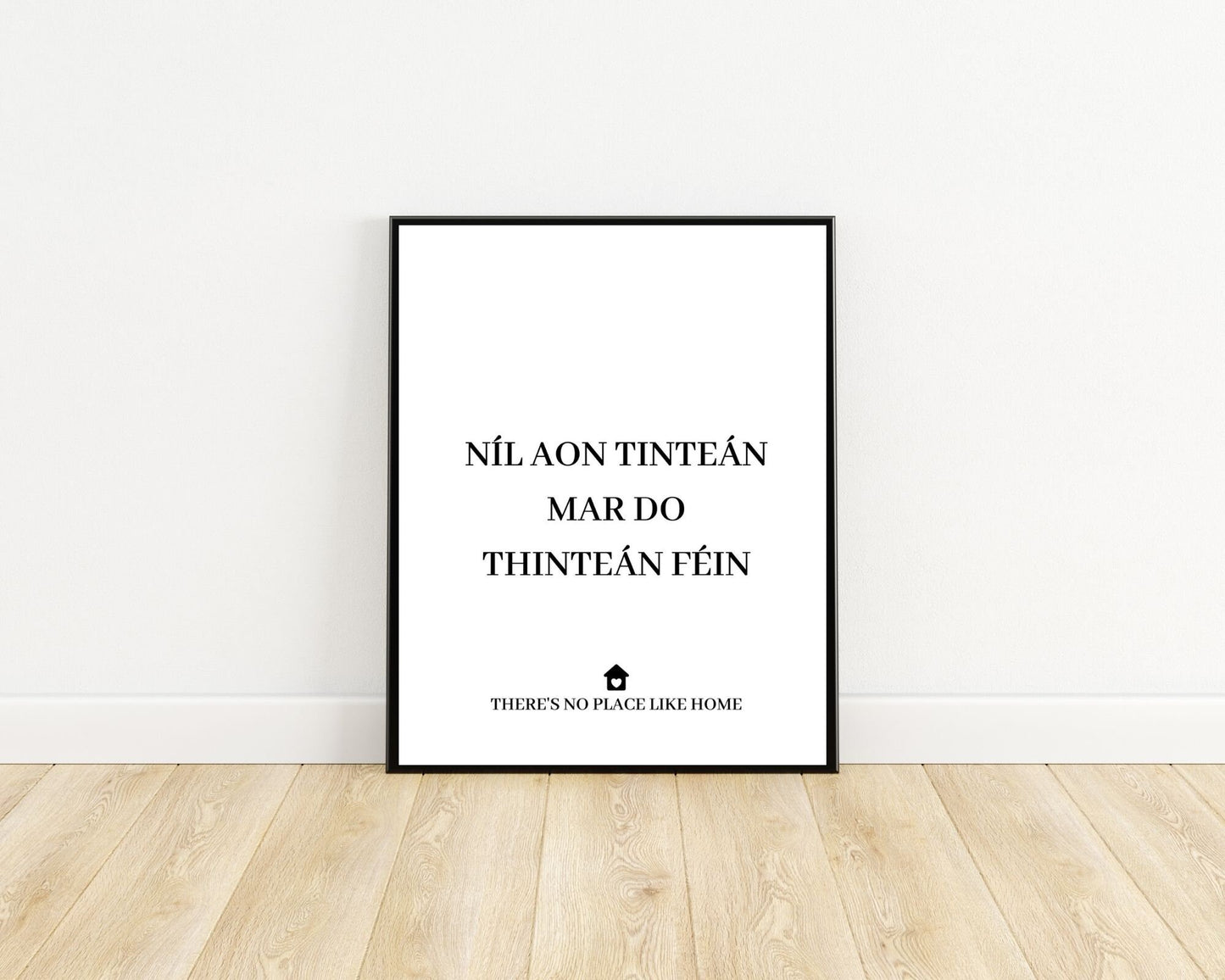 Níl aon tinteán mar do thinteán féin, There's no place like home, house gift, housewarming wall art, new home gift, wall art, Irish gift