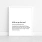will we go for one Irish saying, Irish gift, Irish language, Irish art, Irish print, wall art, wall print,