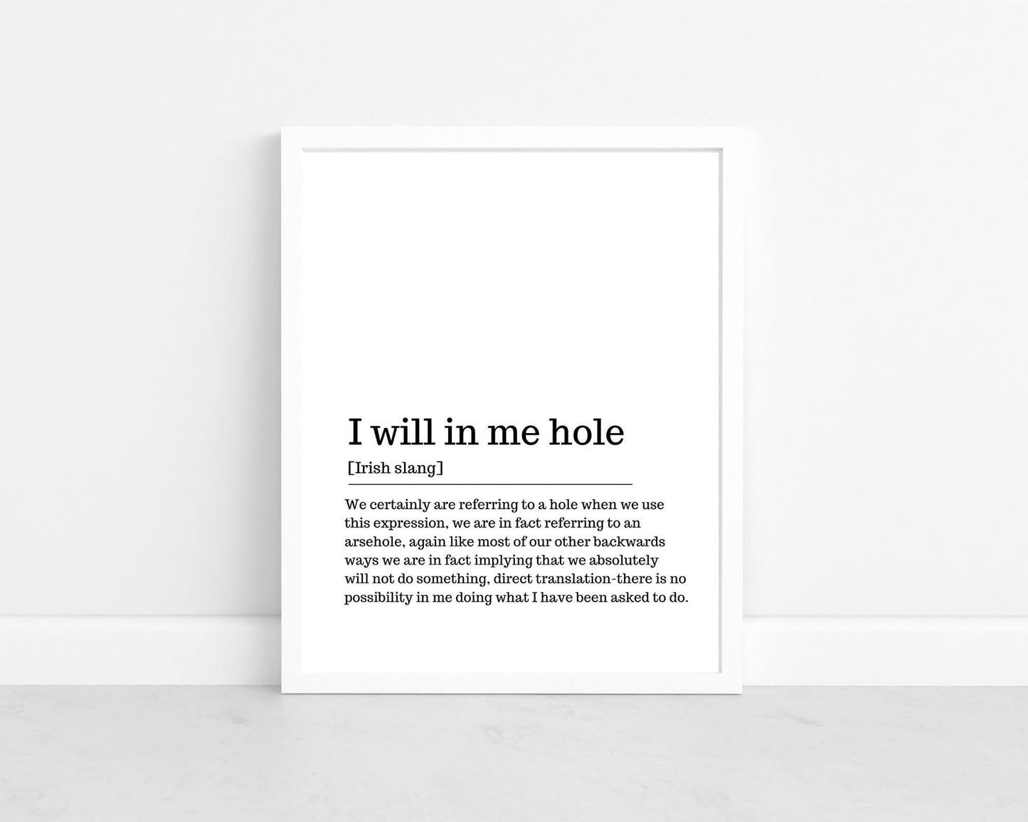 I will in me hole, Irish saying, Irish gift, Irish language, Irish art, Irish print, wall art, wall print