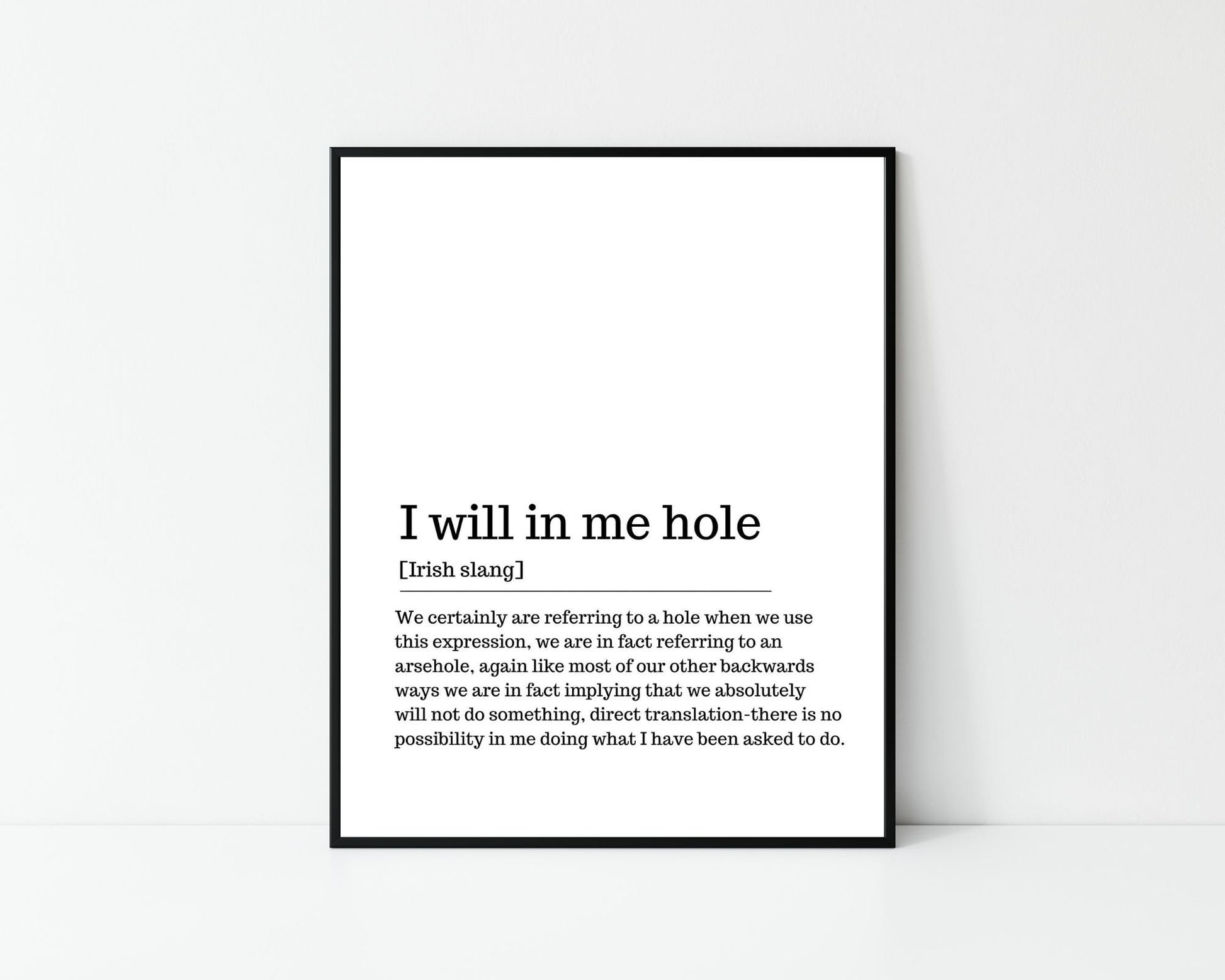 I will in me hole, Irish saying, Irish gift, Irish language, Irish art, Irish print, wall art, wall print