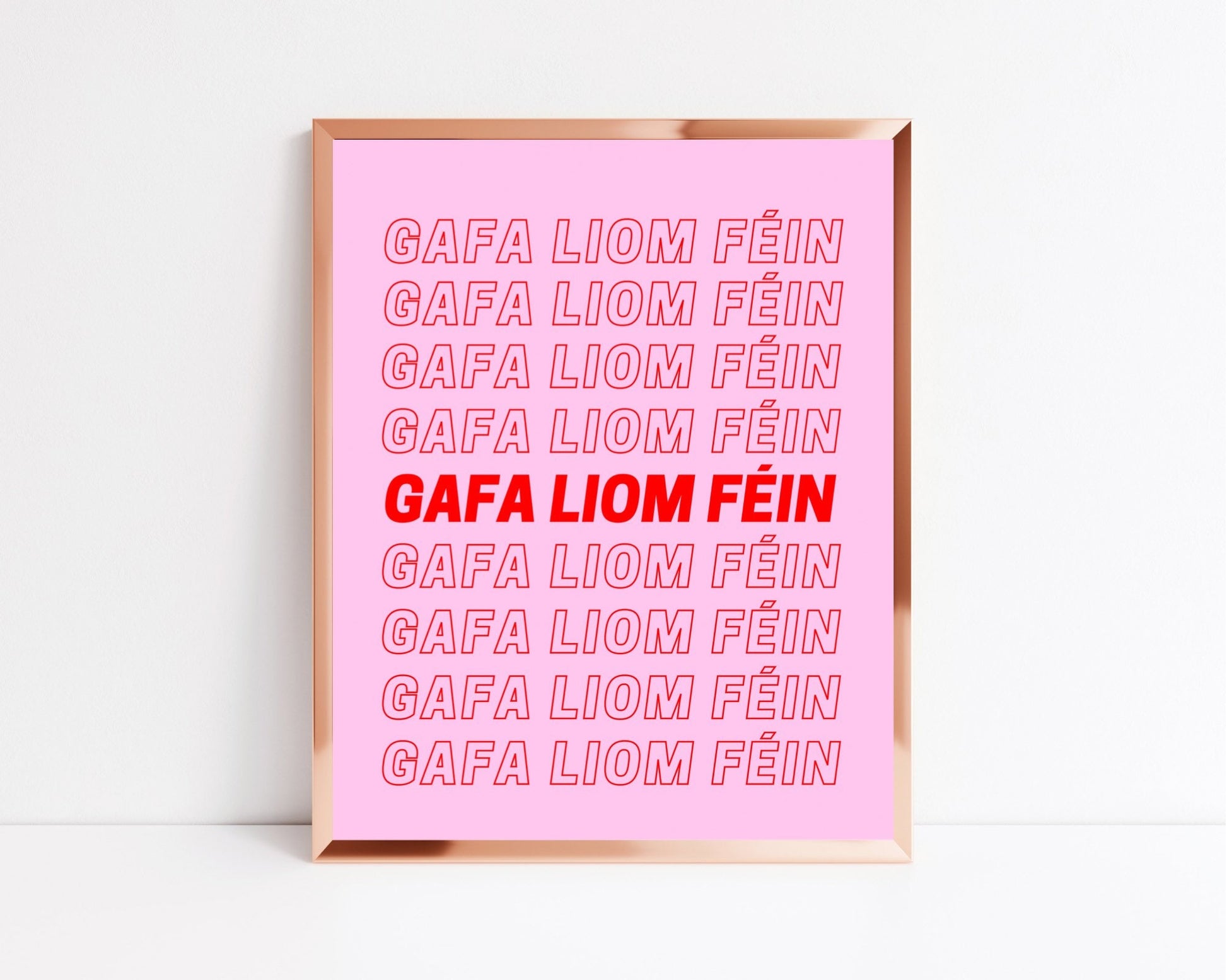 Gafa liom féin, obsessed with myself, self love, self love print, Irish print, house gift, wall art, new home gift, wall art, Irish gift