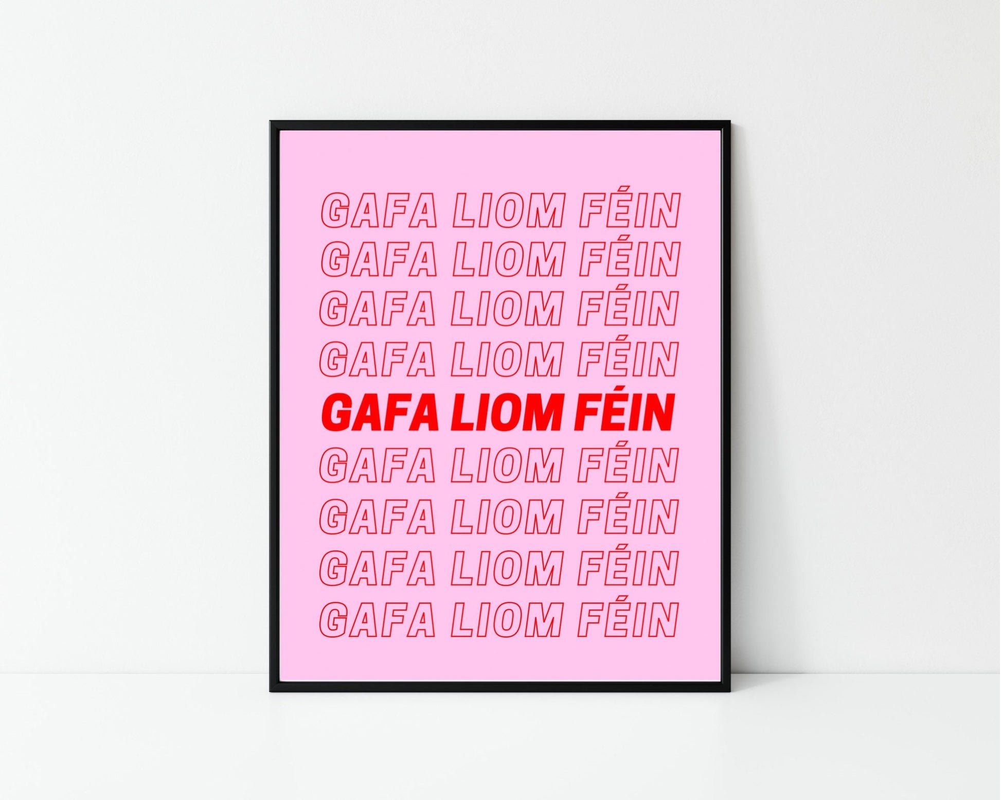 Gafa liom féin, obsessed with myself, self love, self love print, Irish print, house gift, wall art, new home gift, wall art, Irish gift