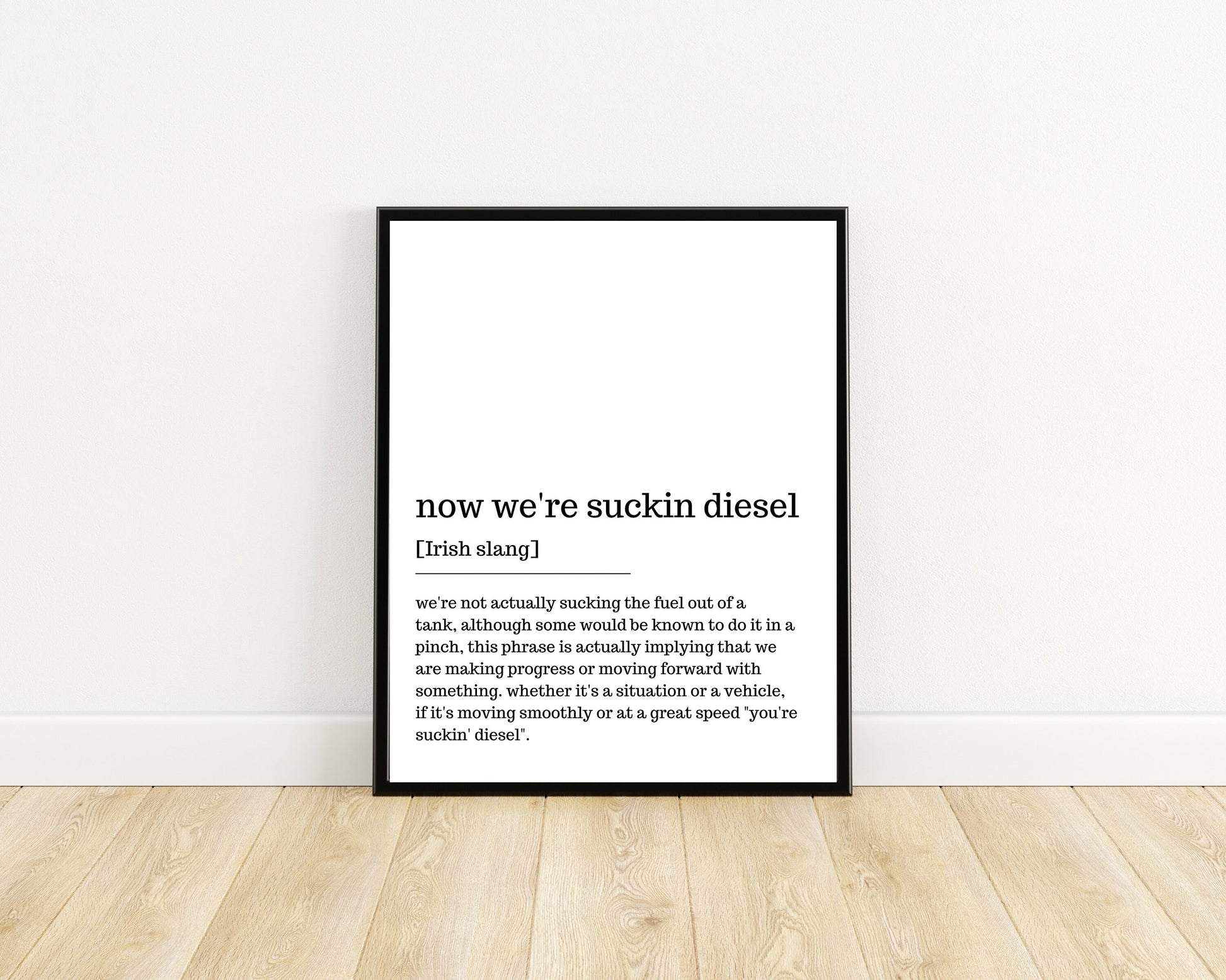 now we're suckin diesel, Irish print, Irish saying, Irish gift, Irish language, Irish art, Irish print, wall art, wall print