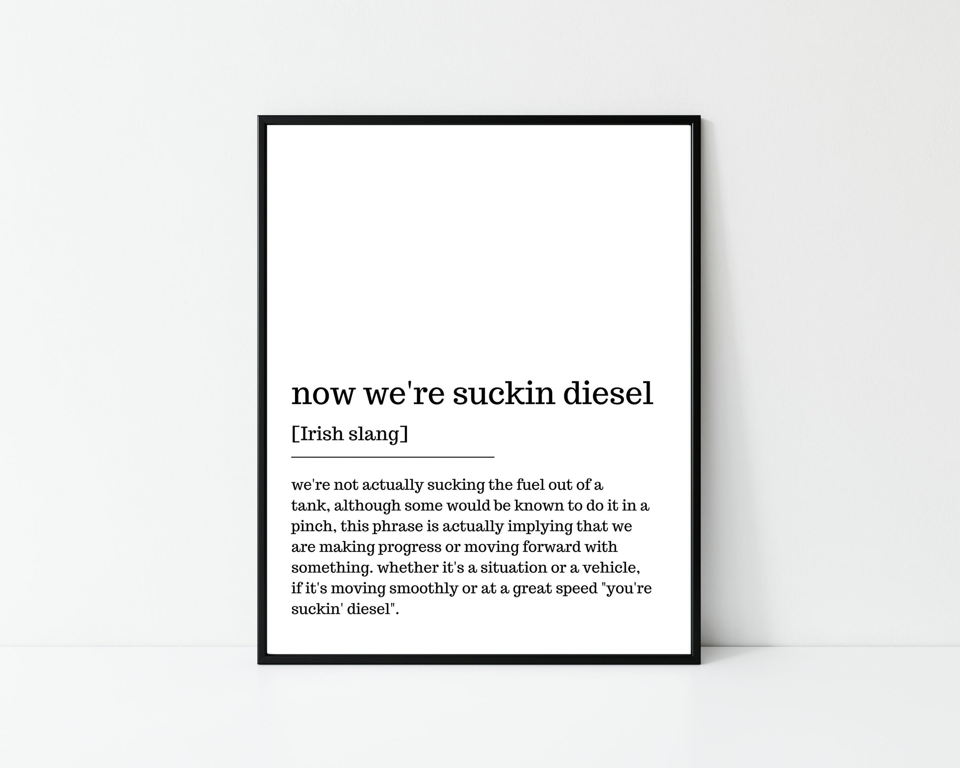 now we're suckin diesel, Irish print, Irish saying, Irish gift, Irish language, Irish art, Irish print, wall art, wall print