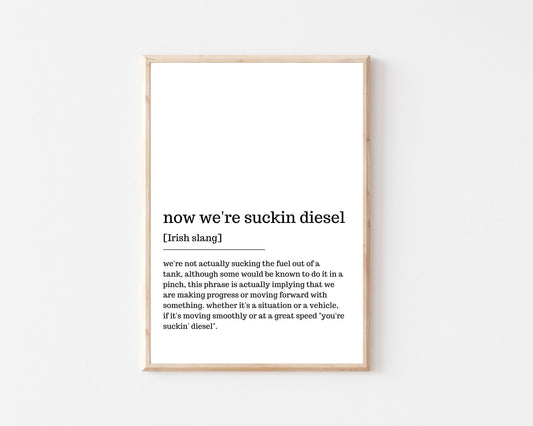 now we're suckin diesel, Irish print, Irish saying, Irish gift, Irish language, Irish art, Irish print, wall art, wall print