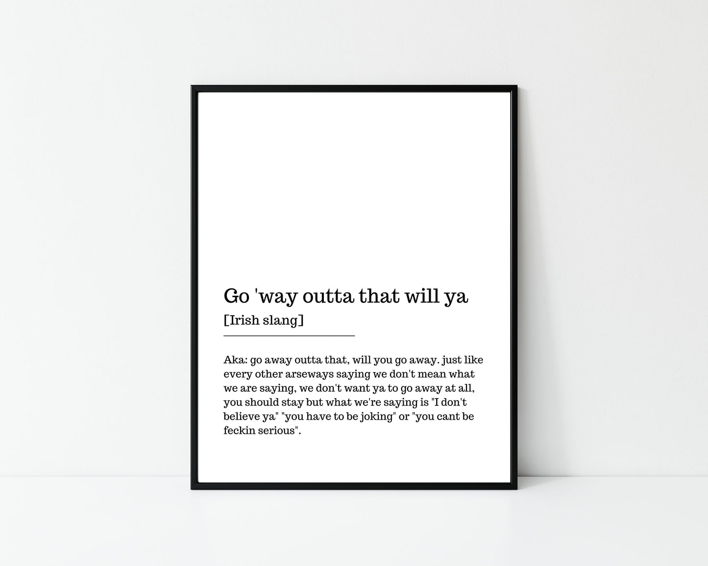 go away outta that, Irish print, go away will ya, wall art, wall print, Irish gift, Irish language, Irish art, Irish print