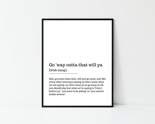 go away outta that, Irish print, go away will ya, wall art, wall print, Irish gift, Irish language, Irish art, Irish print