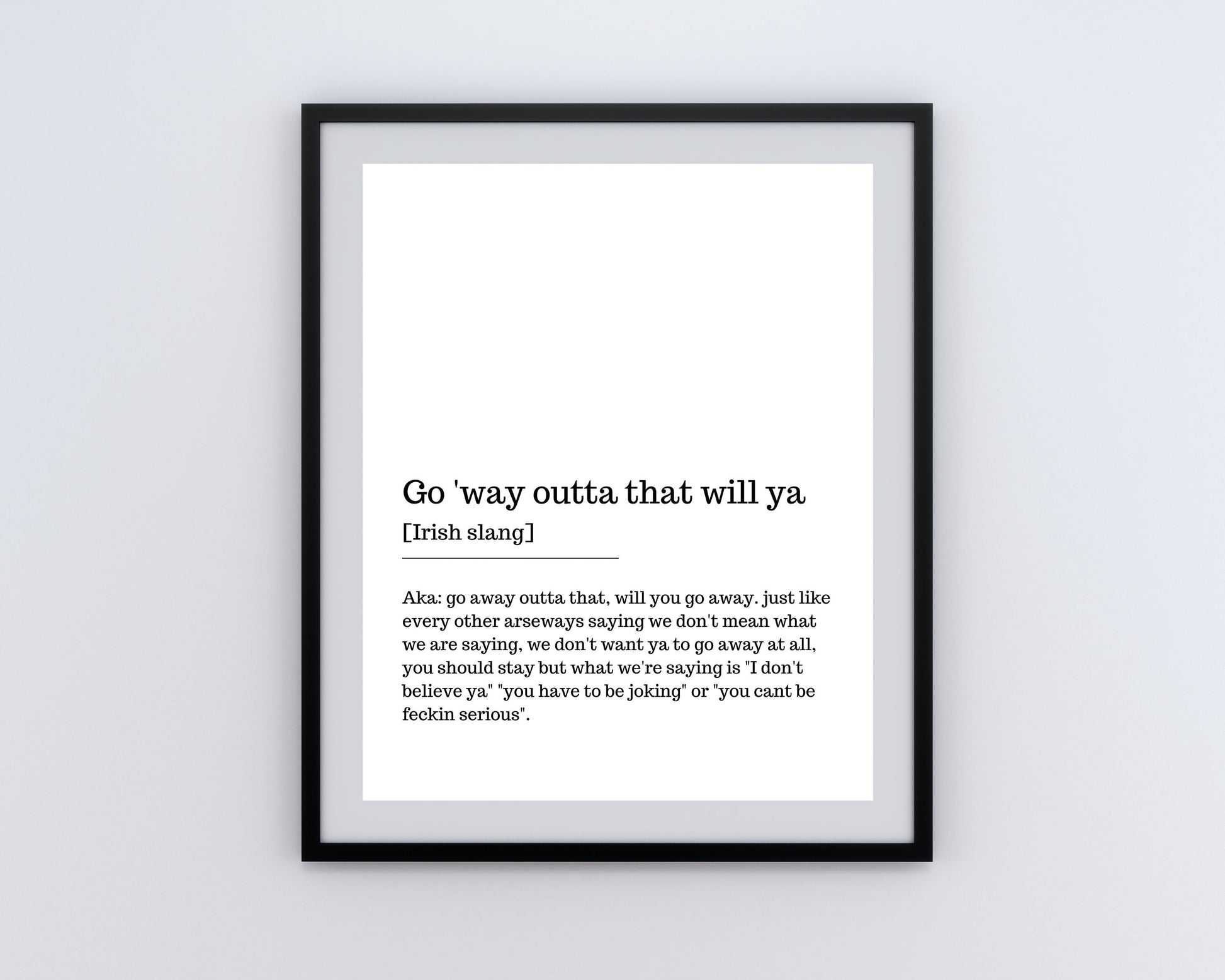 go away outta that, Irish print, go away will ya, wall art, wall print, Irish gift, Irish language, Irish art, Irish print