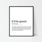 it'll be grand, Irish print, Irish gift, Irish saying, Home décor, house warming gift, new house gift, Irish wall art