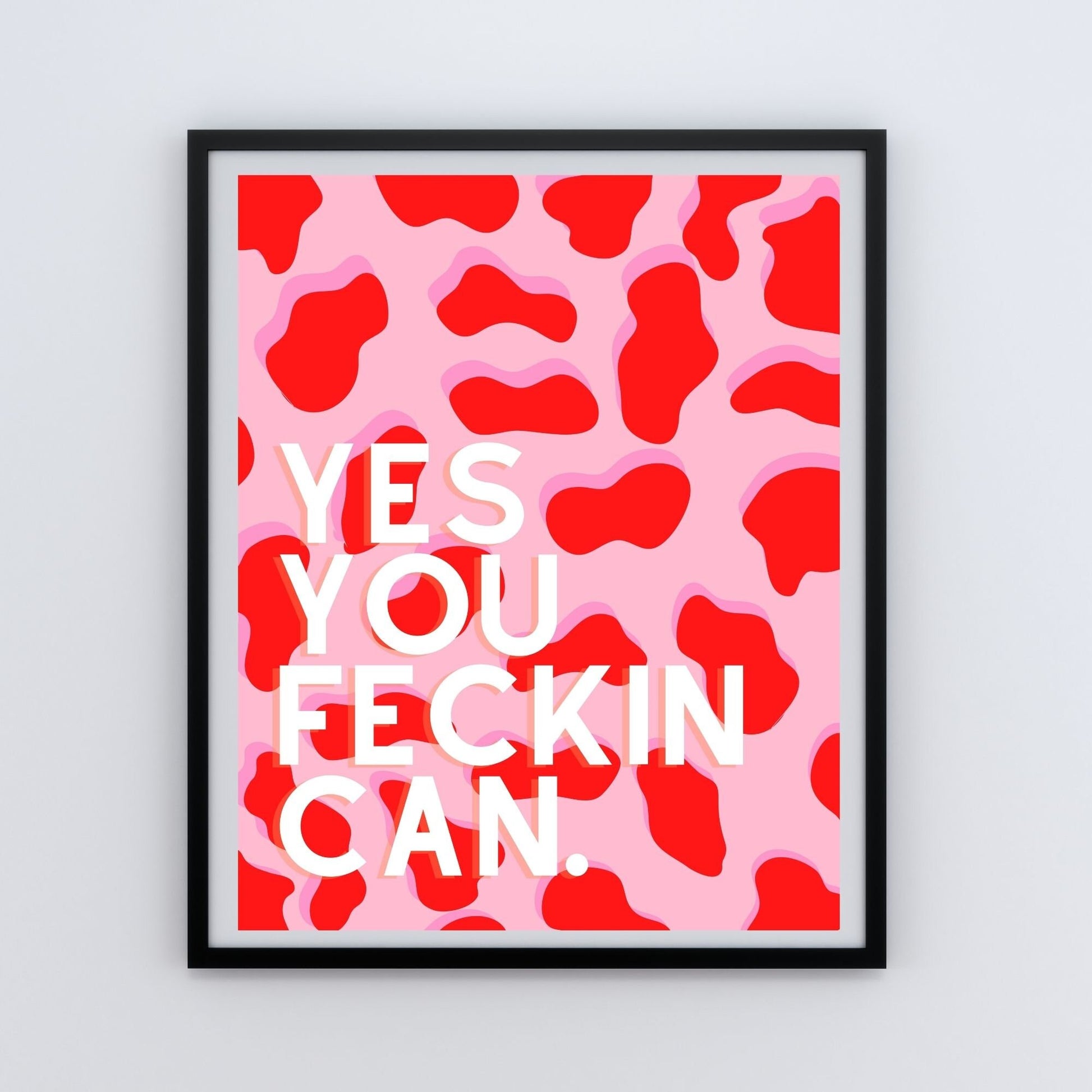 yes you feckin can, Irish print, love print, wall art, wall print, Irish gift, Irish language, Irish art, Irish print