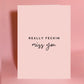 really feckin miss you, Irish greeting card, miss you card, best friend card, miss you, card for a friend