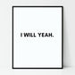 I will yeah, Irish print, Irish gift, Irish saying, Home décor, house warming gift, new house gift, Irish wall art