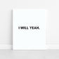 I will yeah, Irish print, Irish gift, Irish saying, Home décor, house warming gift, new house gift, Irish wall art