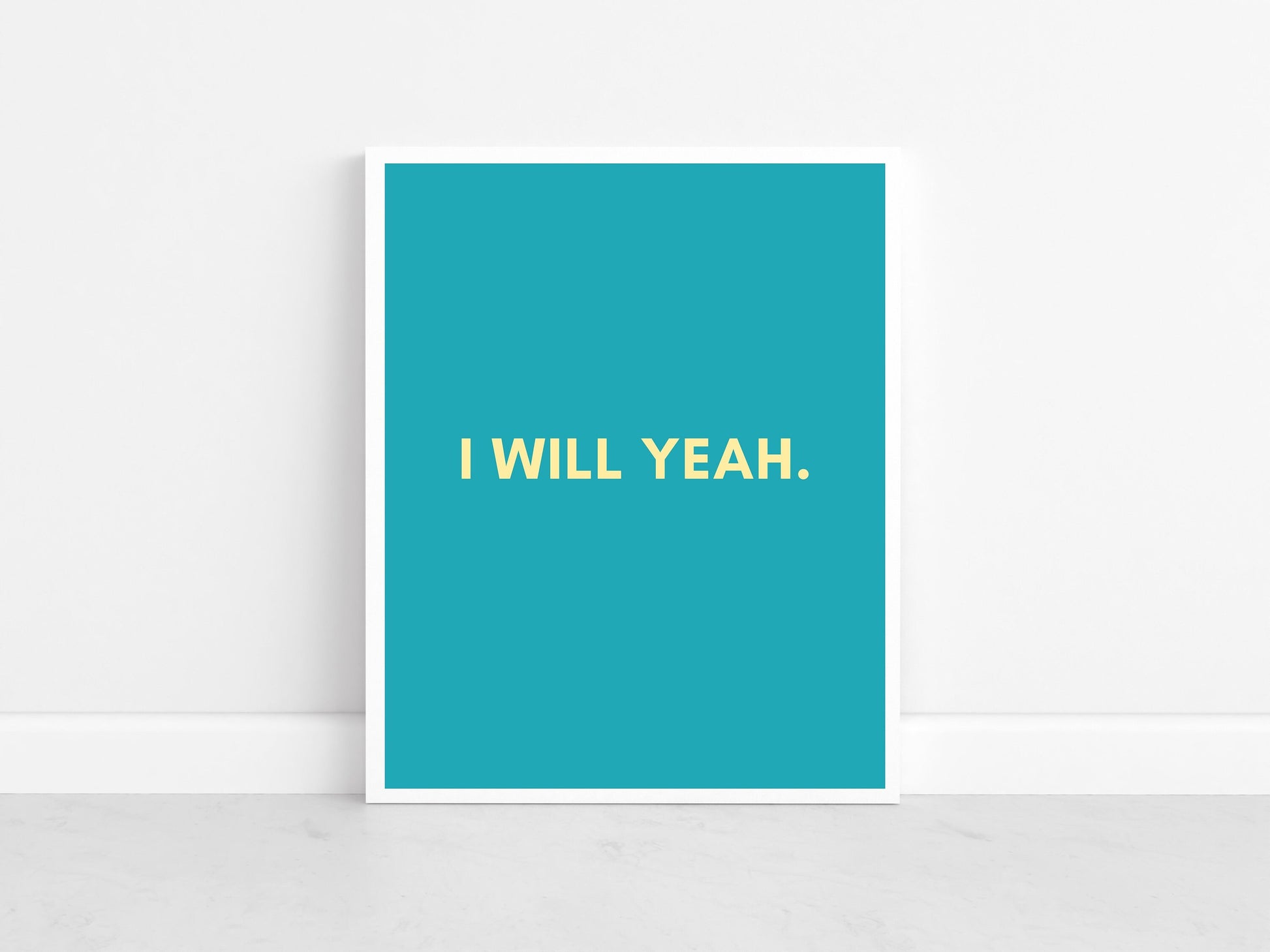 I will yeah, Irish print, Irish gift, Irish saying, Home décor, house warming gift, new house gift, Irish wall art