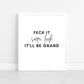 Irish print, feck it, sure look, it'll be grand, funky prints,  wall art, wall print, Irish gift, Irish art, Irish print