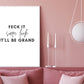 Irish print, feck it, sure look, it'll be grand, funky prints,  wall art, wall print, Irish gift, Irish art, Irish print
