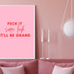 Irish print, feck it, sure look, it'll be grand, funky prints,  wall art, wall print, Irish gift, Irish art, Irish print