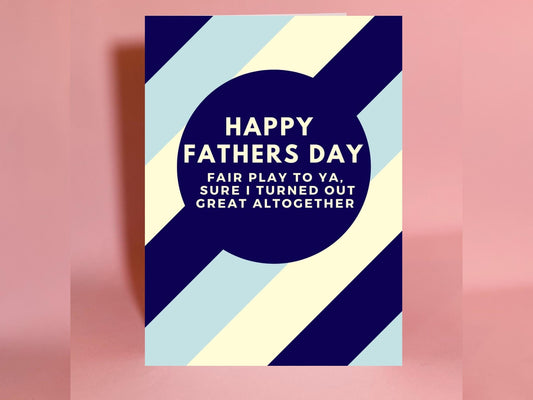 Irish fathers day card, fathers day, fathers day card Ireland, funny fathers day card