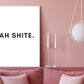 Ah shite, Irish print, Irish humor, Irish gift, Irish saying, Home décor, Irish wall art, gift for someone abroad